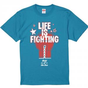 LIFE IS FIGHTING　Tシャツ（ターコイズ）【受注生産】 