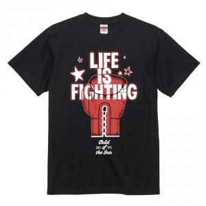 LIFE IS FIGHTING　Tシャツ（BLACK）【受注生産】 